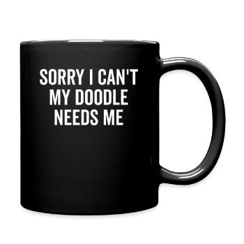 Entschuldigung, Mein Doodle Braucht Mich - Doodle - Tasse einfarbig - Schwarz - Rechts