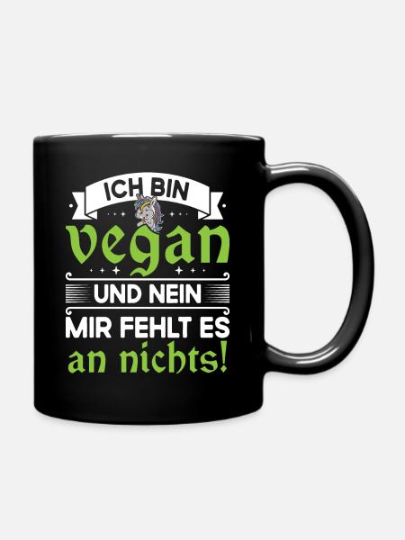 Vegan Veganer - Ich bin vegan und mir fehlt nichts - Tasse einfarbig - Schwarz