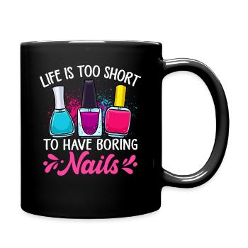 Life Is Too Short To Have Boring Nails Nailtech - Full Colour Mug - black - Right