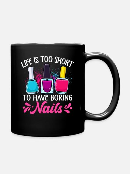 La vie est trop courte pour avoir des ongles ennuyeux Nailtech - Mug uni - noir