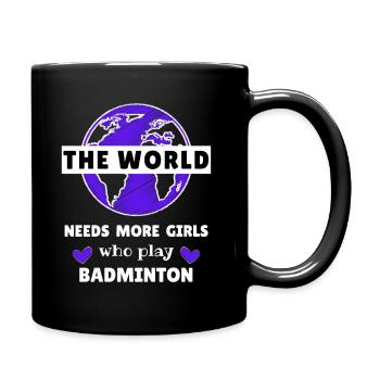 Le monde a besoin de plus de filles qui jouent au badminton. - Mug uni - noir - Droite