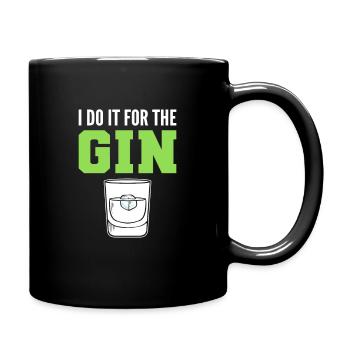 I Do It For The Gin - Tasse einfarbig - Schwarz - Rechts