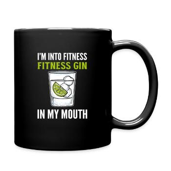 I`m Into Fitness. Fitness Gin In My Mouth Gin - Tasse einfarbig - Schwarz - Rechts