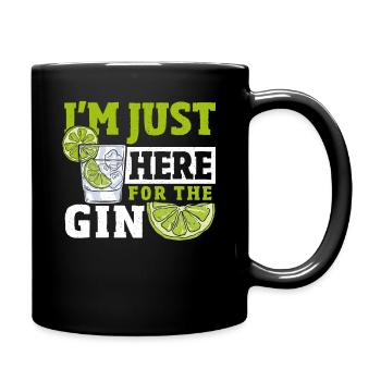 I'm Just Here For The Gin - Tasse einfarbig - Schwarz - Rechts
