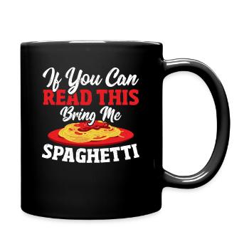 If You Can Read This Bring Me Spaghetti - Full Colour Mug - black - Right