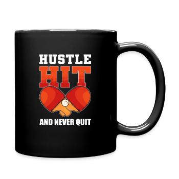 Hustle, Hit, et ne jamais quitter le tennis de table de ping-pong - Mug uni - noir - Droite