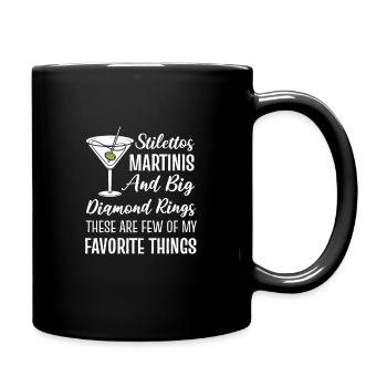 Stilettos, Martinis and Big Diamond Rings - Full Colour Mug - black - Right