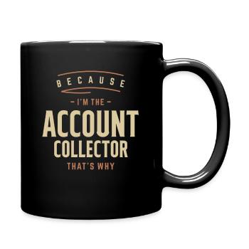 Account Collector Job Beruf Geburtstagsarbeiter - Tasse einfarbig - Schwarz - Rechts