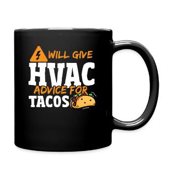 Will Give Hvac Advice For Tacos HVAC Technician - Full Colour Mug - black - Right