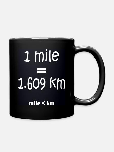 Was ist länger eine Meile oder ein Kilometer - Tasse einfarbig - Schwarz