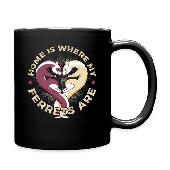 Home Is Where My Ferrets Are Pet Ferret Lover - Tasse einfarbig - Schwarz - Rechts