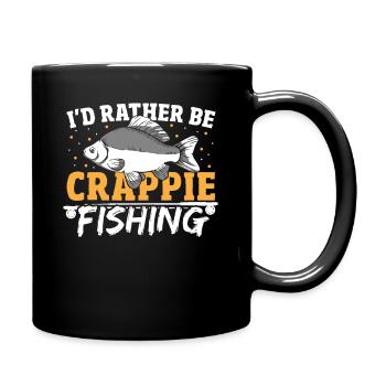 I'd Rather Be Crappie Fishing Fish Hunting - Full Colour Mug - black - Right