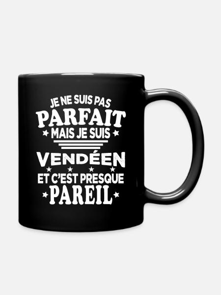 Pas Parfait Je Suis Vendéen Et C'est Pareil - Mug uni - noir