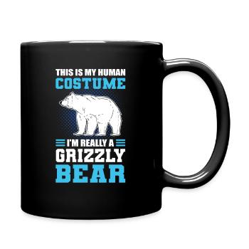 This Is My Human Costume I'm Really A Grizzly - Tasse einfarbig - Schwarz - Rechts