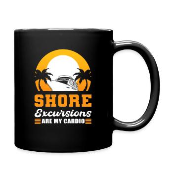Shore Excursions Are My Cardio Cruising Vacation - Tasse einfarbig - Schwarz - Rechts
