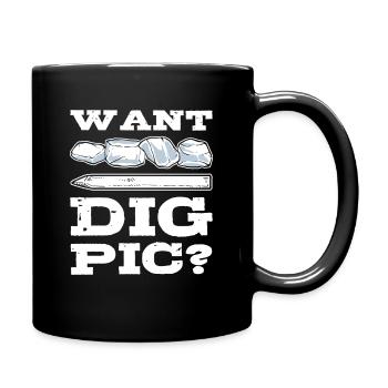 Want Dig Pic? Mineral Collecting Ores Collector - Tasse einfarbig - Schwarz - Rechts