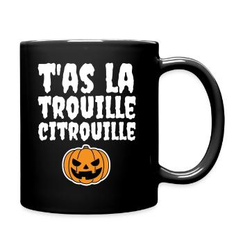 T'as la trouille citrouille - Mug uni - noir - Droite