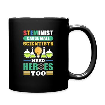 Cause steministe Les scientifiques masculins ont aussi besoin d’héores - Mug uni - noir - Droite