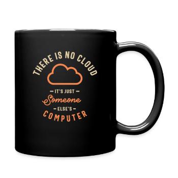 Die Cloud Es ist nur der Computer eines anderen lustig - Tasse einfarbig - Schwarz - Rechts