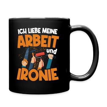 Ich liebe meine Arbeit und Ironie - Tasse einfarbig - Schwarz - Rechts