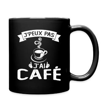 Je peux pas j'ai café cadeau - Mug uni - noir - Droite