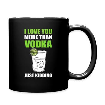 Je t’aime plus que de la vodka je plaisante Wodka - Mug uni - noir - Droite
