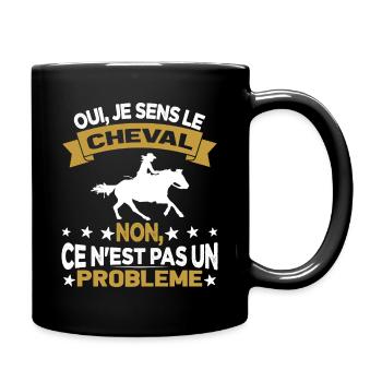 Oui Je Sens Le Cheval non ce n est pas un problème - Mug uni - noir - Droite