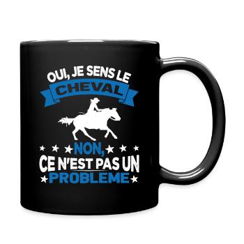 Oui Je Sens Le Cheval non ce n est pas un problème - Mug uni - noir - Droite