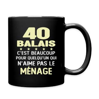 40 balais pour le gars qui ne fait jamais ménage - Mug uni - noir - Droite