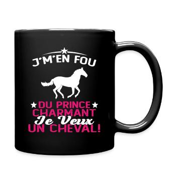 J'm'en Fou Du Prince Charmant Je Veux Un Cheval - Mug uni - noir - Droite