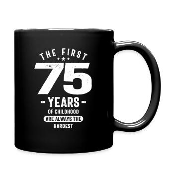 The First 75 Years - 75th Birthday - Full Colour Mug - black - Right