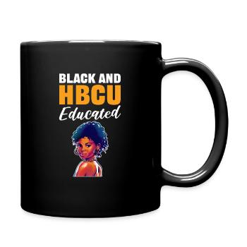 Black And HBCU Educated History Historical - Tasse einfarbig - Schwarz - Rechts