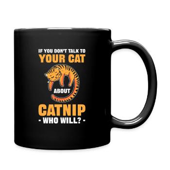 Si vous ne parlez pas à votre chat de l’herbe à chat qui - Mug uni - noir - Droite