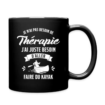 J'ai juste Besoin D'aller Faire du Kayak Humour - Mug uni - noir - Droite