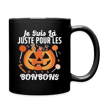 Là Juste Pour Les Bonbons Halloween Fête Horreur - Mug uni - noir - Droite