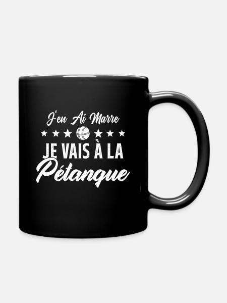 j'en ai marre je vais à la pétanque humour cadeau - Mug uni - noir