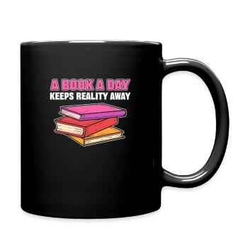 A Book A Day Keeps Reality Away Librarian Book - Tasse einfarbig - Schwarz - Rechts
