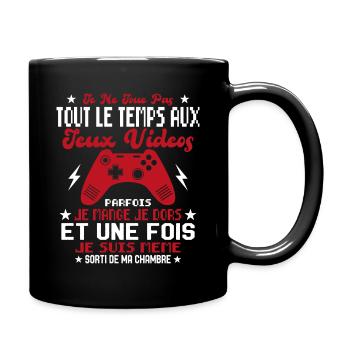 Je ne joue pas tout le temps aux jeux vidéos - Mug uni - noir - Droite