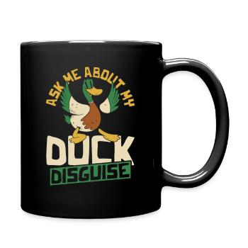 Ask Me About My Duck Disguise Duck Lover Rubber - Tasse einfarbig - Schwarz - Rechts