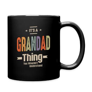 Mens It's a Grandad Thing Funny Dad Opa - Tasse einfarbig - Schwarz - Rechts
