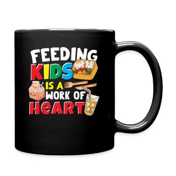 Feeding Kids Is A Work Of Heart Cafeteria Worker - Full Colour Mug - black - Right