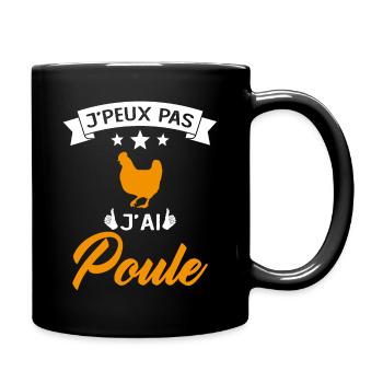 Je Peux Pas J'ai Poule - Mug uni - noir - Droite