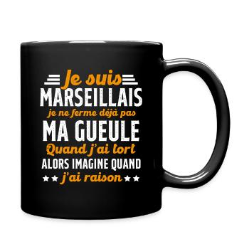 Marseillais je ferme pas ma gueule cadeau humour - Mug uni - noir - Droite