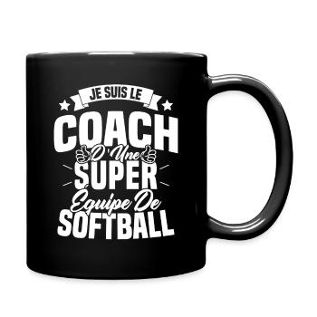 Je Suis Le Coach D'une Super Équipe De Softball - Mug uni - noir - Droite