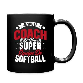Je Suis Le Coach D'une Super Équipe De Softball - Mug uni - noir - Droite