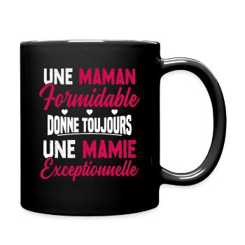Une maman formidable donne toujours une grand-mère - Mug uni - noir - Droite
