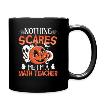 Rien ne me fait peur Je suis professeur de mathématiques Halloween - Mug uni - noir - Droite