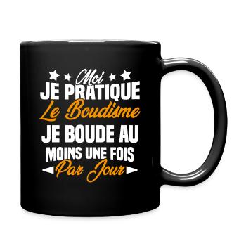 je boude au moins une fois par jour - Mug uni - noir - Droite