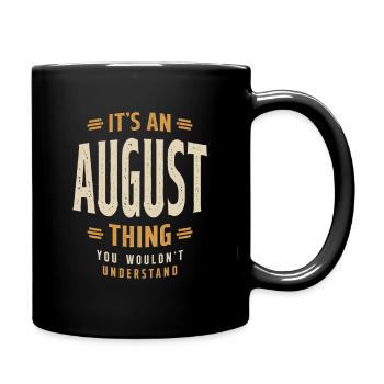 It's an August Thing Personalized Name - Full Colour Mug - black - Right
