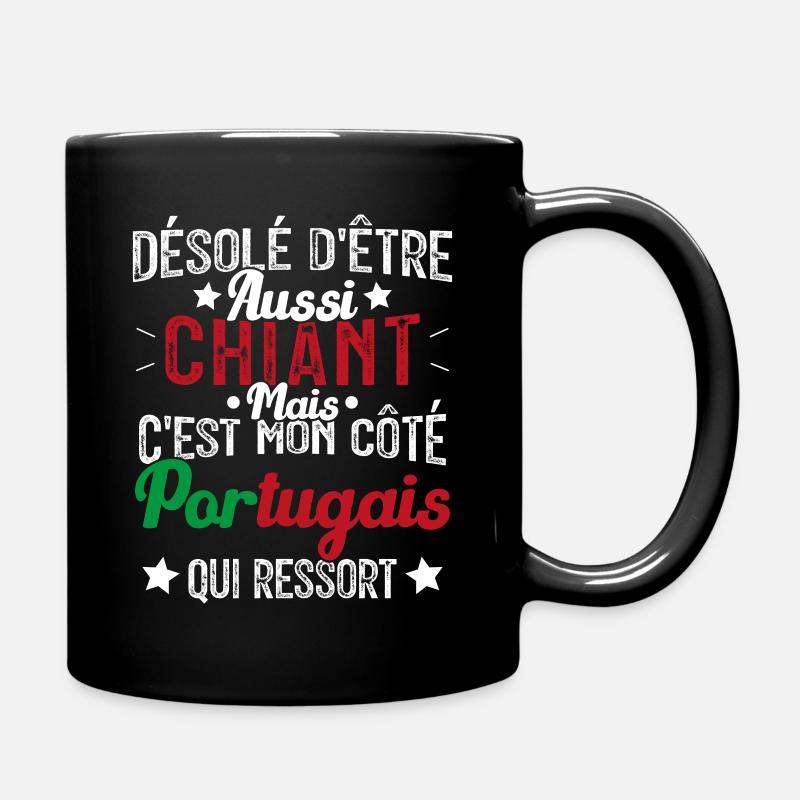 Désolé d'etre Chiant c'est mon côté portugais - Mug uni - noir